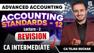 CA Inter Accounting Standards | CA Inter Jan 2025 | AS-12 | Lec2 | CA Tejas Suchak #cainter
