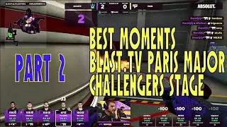 BEST MOMENTS, CLUTCHES AND HIGHLIGHTS of Blast.tv Paris Major 2023 CHALLENGERS STAGE! PART TWO