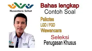 tips lulus tes Psikotes, LGD/FGD, Wawancara penugasan khusus nusantara sehat