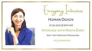 Human Design - Interview with Marta Duda