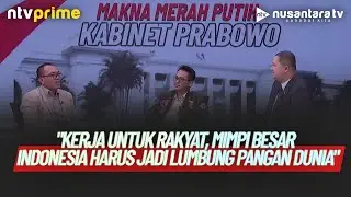 [FULL] Apa Spirit Retret Kabinet Merah Putih? Orang Prabowo & UGM Ungkap Rahasianya! | NTV PRIME