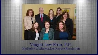 Vaught Law Firm on Mediation