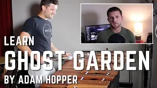 Ghost Garden Tutorial & Performance \\\  By Adam Hopper
