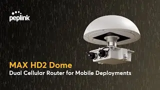 Портфолио Peplink | MAX HD2 Dome &mdash; двухканальный сотовый маршрутизатор для мобильных развертываний
