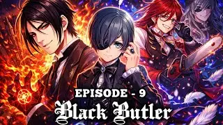 BLACK BUTLER 👿 👿 👿 SEASON 1 EPISODE 9 தமிழில் #aj #animetamilvoiceover