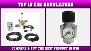 Top 10 CO2 Regulators to buy in USA 2021 | Price & Review