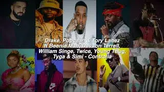 Drake, Popcaan, & Tory Lanez ft Beenie Man, Devvon Terrell, Young Thug, Tyga & MORE - Controlla