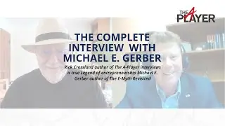 The COMPLETE Interview with Michael E. Gerber