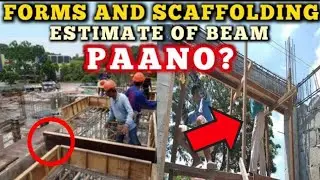 ESTIMATE NG PORMA AT SCAFFOLDING NG BIGA OR FORMS AND SCAFFOLDING OF BEAM ESTIMATE. PAANO MALAMAN?