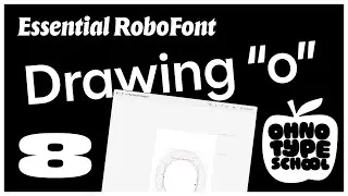 Essential RoboFont &bull; Part 8: Drawing in RoboFont Redux, Using Transform Tool (🍎 OH no Type School)
