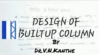 DESIGN OF BUILTUP COLUMN | IS:800-2007 |@KantheTech @DrKMusic143 