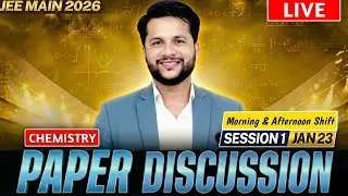 23 Jan JEE Main 2026 Chemistry Paper Discussion |Morning & Afternoon| Detailed Analysis by Aamir Sir