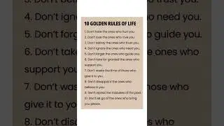 Top 10 Golden rules of life #liferules #lifehack #lifelessons #lifestyle #lifeadvice #7hillsaga