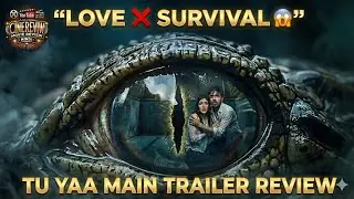 Romance ya Survival Thriller? 🤔 Bollywood ka Naya Experiment! 🤯🐊 Tu Yaa Main Review