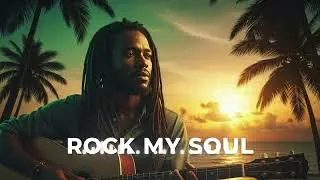ROCK MY SOUL | BEST REGGAE MUSIC 2026 | HD
