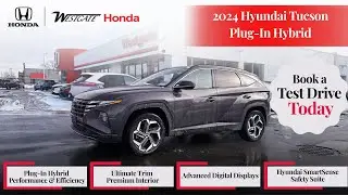 2024 Hyundai Tucson Plug-In Hybrid | Features, Interior & Hybrid Performance | Westgate Honda London