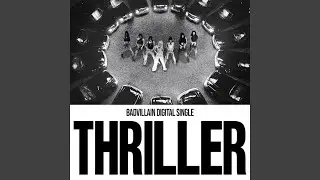 BADVILLAIN 배드빌런 'THRILLER' Official Audio