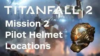 Titanfall 2 Walkthrough - All BT-7274 Pilot Helmet Locations