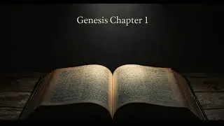 Genesis &mdash; Chapter 1 | The Creation of the World (Full Reading)