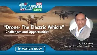 DRONE - The Electric Vehicle - Challenges and Opportunities| A T Kishore| Aiuto EV TVS 2025