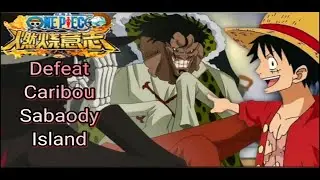 Defeat Boss Caribou on Sabaody Island  - One Piece Burning Will Mobile Game