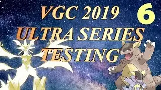 VGC 2019 Ultra Series Testing - Episode 6