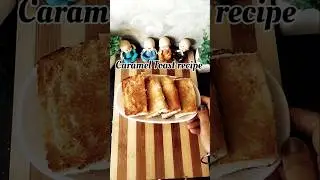 caramel Toast recipe #shortfeed #recipe #punjabifoodiegirl #cooking #easyrecipe