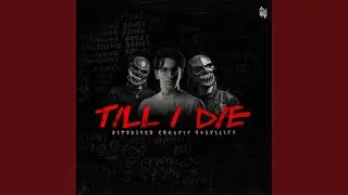 TILL I DIE