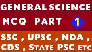 MOST IMPORTANT MCQ ON GENERAL SCIENCE  (SSC , UPSC , NDA , CDS , State PSC etc)