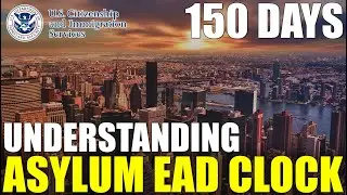 Understanding Asylum EAD Clock: Employment Authorization Card after 150 or 180 Days?
