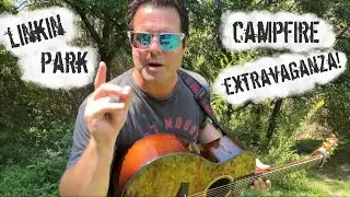 Turning top Linkin Park songs into campfire jams!