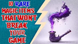 10 Essential D&D Rare Magic Items (That Won't Break Your Game!)