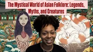 The Mystical World of Asian Folklore: Legends, Myths, and Creatures 🧌🇨🇳👹