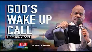 God's Wake up Call  || Romans 7:7-13 || Pr. Randy Skeete (Part 13  of 21)