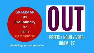 27* PREFIX / NOUN / VERB / IDIOM&hellip; con O para PRELIMINARY&ndash;FIRST