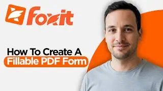 How to Create a Fillable PDF Form in Foxit (2026 Step by Step Guide)