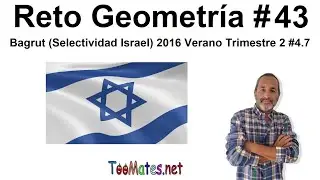 Reto Geometría 43: Bagrut 2016