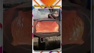Glass Blowing Process