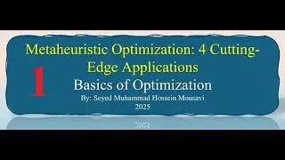 1. Metaheuristic Optimization - 4 Cutting Edge Applications - Section One (Basics of Optimization)