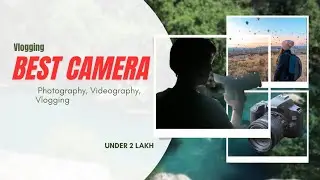 Blogging Best Camera// Videography and  Photography Best DSLR 