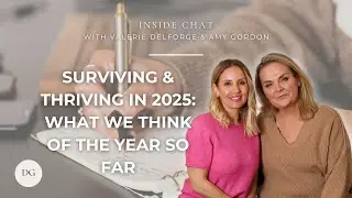 Ep 78 - Surviving & Thriving in 2025: The Year So Far  | Inside Chat, The Delforge Group
