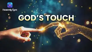 God's Touch - Universe Gives You Anything - Ask and You Shall Receive, Miracles Will Start Happening