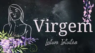 🔮VIRGEM✨❤️VAI TE SURPREENDER ESSA MUDANÇA QUE CHEGA! NOVA FASE C AJUDA ESPIRITUAL/CAMINHOS ABERTOS