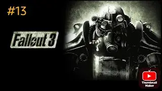 Прохождение Fallout 3 на ПК Часть #13