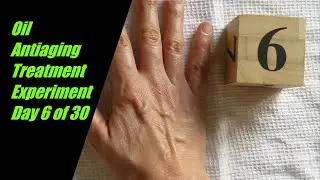 Carrier Oil Treatment Experiment for Reversing Age Signs on Hand Skin - Day 6 of 30