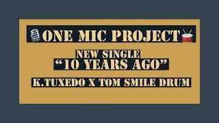 KTuxedo X Tom Smile Drum: '10 years ago' - Official Audio