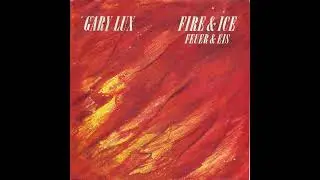 Gary Lux - Fire And Ice