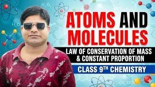 Atoms and molecules | Chemical Combination law | Law of conservation of mass | Constant proportion