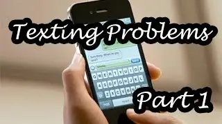Texting Problems - Part 1