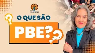 O QUE S&Atilde;O PBE?